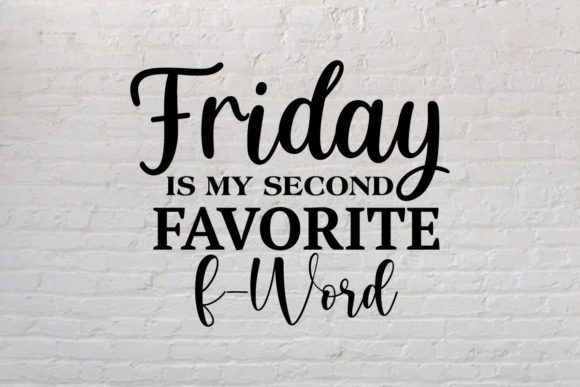 Friday is My Second Favorite, Funny SVG Review