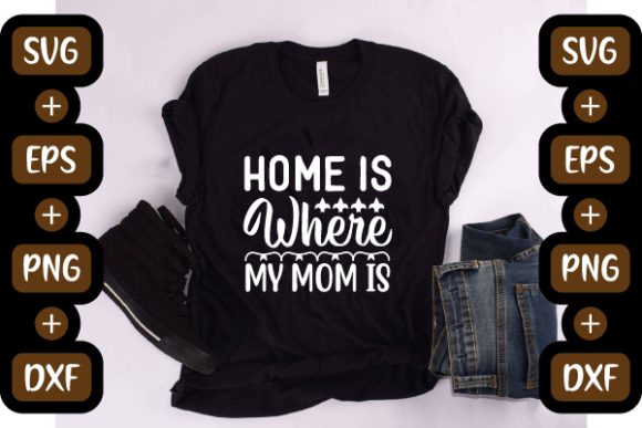 Funny Mom Design: Home is Where My Mom Is Review