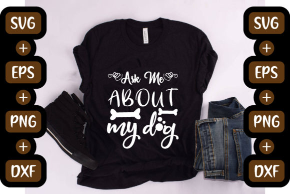Funny Mom Quotes Design: Ask Me About My Dog Review
