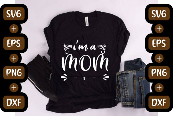 Funny Mom Quotes Design: I’m a Mom Review