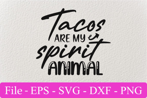 Funny Svg Design: Tacos Are My Spirit Animal