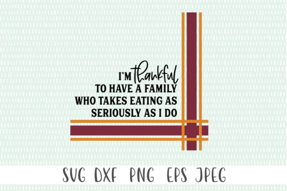 I Am Thankful for a Family - Funny SVG Review