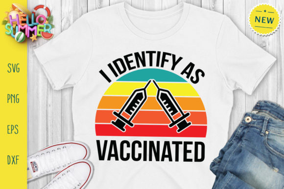 I Identify As Vaccinated Svg: A Designer's Review