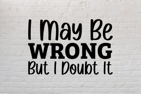 I May Be Wrong but I Doubt It: A Designer's Review
